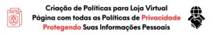 Criação de Políticas para Loja Virtual Página de Política de Privacidade 